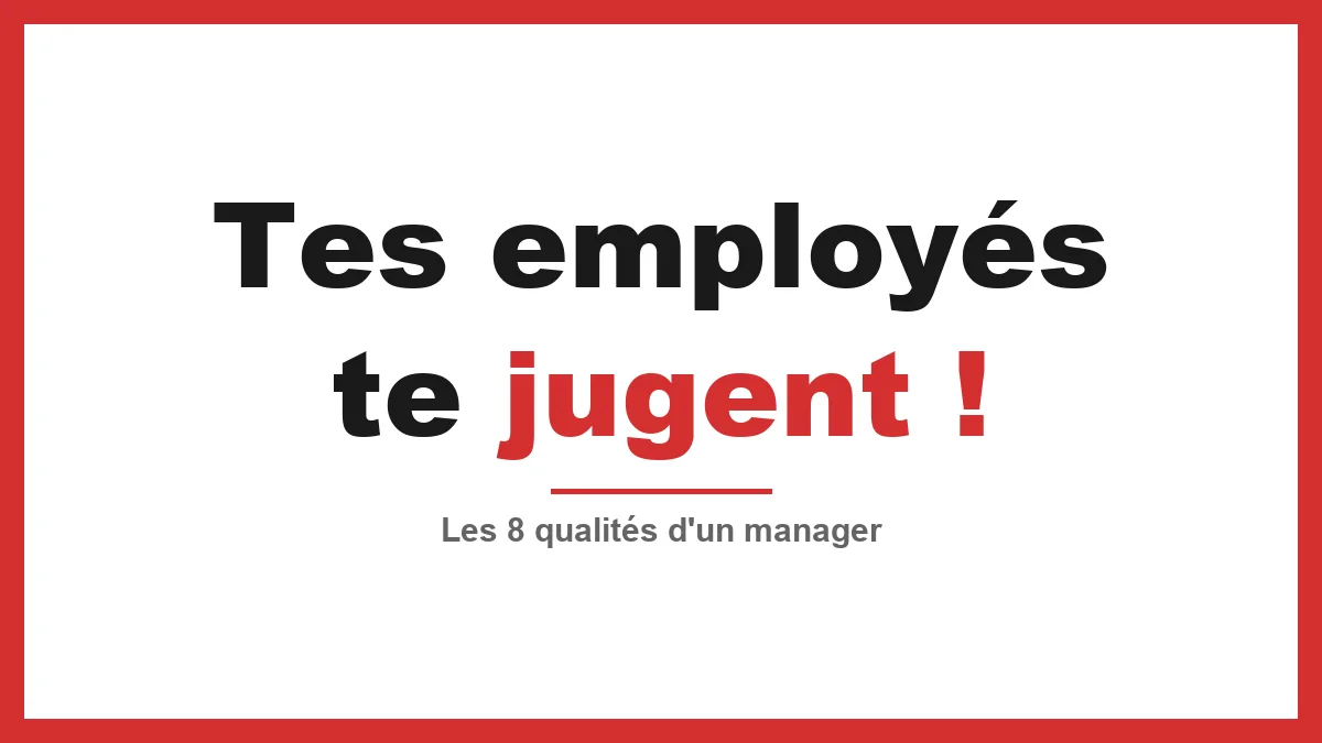 Les qualités d'un manager